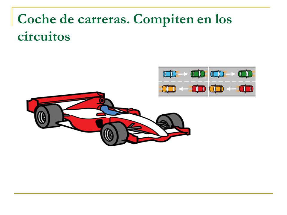 Coche de carreras. Compiten en los circuitos
