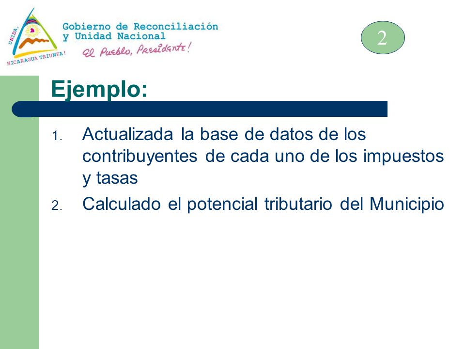 2 Ejemplo: Actualizada la base de datos de los contribuyentes de cada uno de los impuestos y tasas.