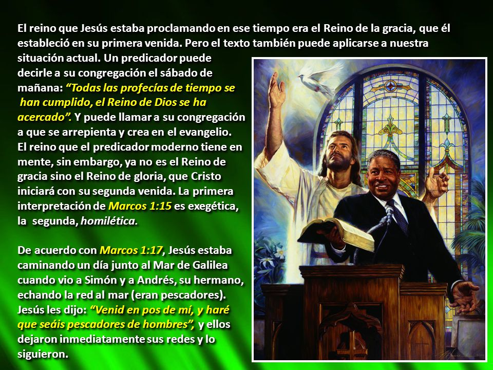 El reino que Jesús estaba proclamando en ese tiempo era el Reino de la gracia, que él estableció en su primera venida. Pero el texto también puede aplicarse a nuestra situación actual. Un predicador puede