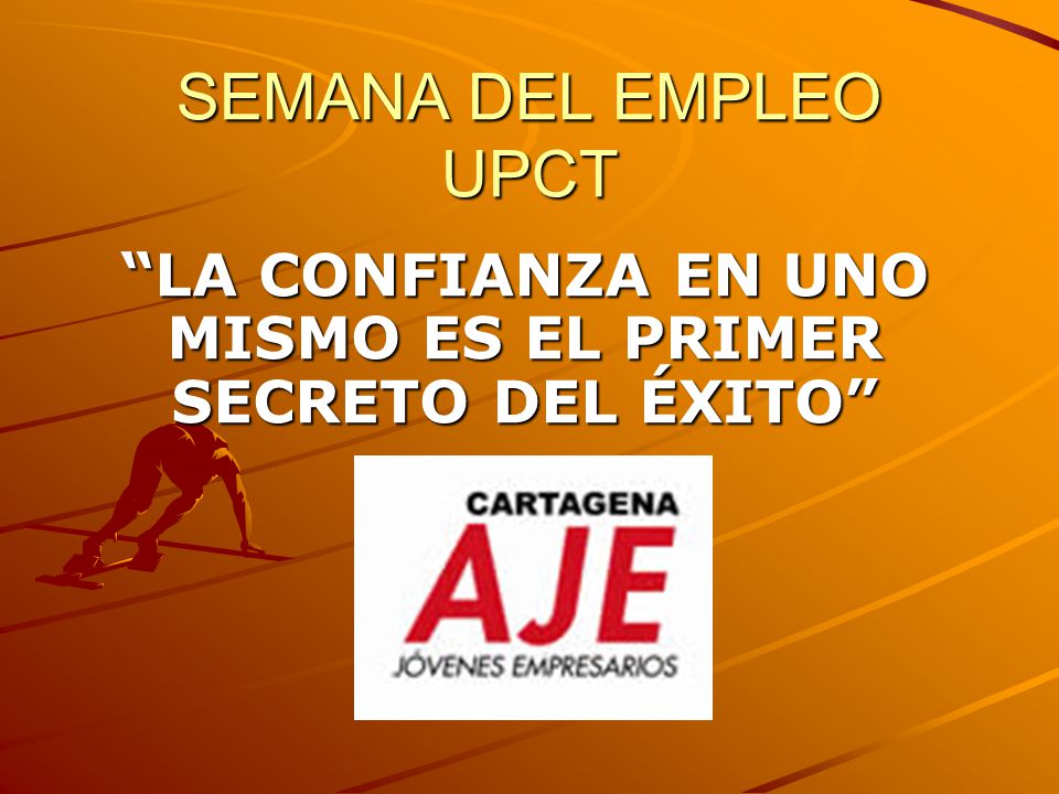 LA CONFIANZA EN UNO MISMO ES EL PRIMER SECRETO DEL ÉXITO