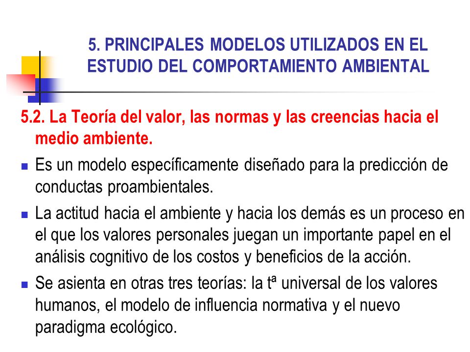 5. PRINCIPALES MODELOS UTILIZADOS EN EL ESTUDIO DEL COMPORTAMIENTO AMBIENTAL