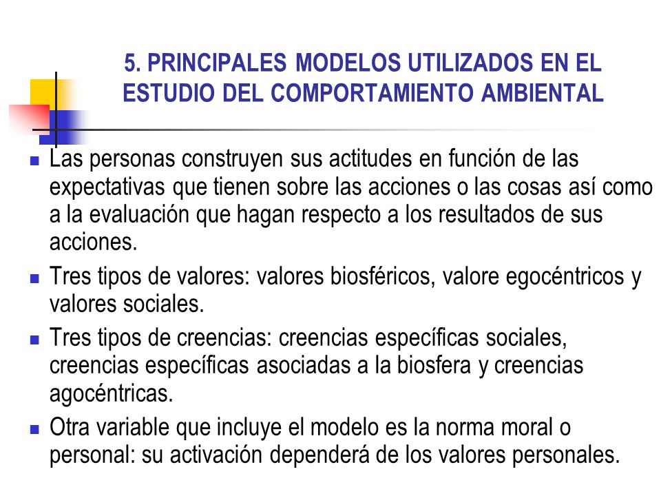 5. PRINCIPALES MODELOS UTILIZADOS EN EL ESTUDIO DEL COMPORTAMIENTO AMBIENTAL