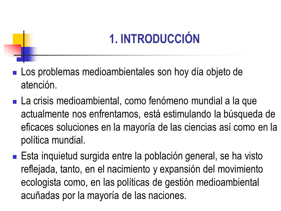 1. INTRODUCCIÓN Los problemas medioambientales son hoy día objeto de atención.