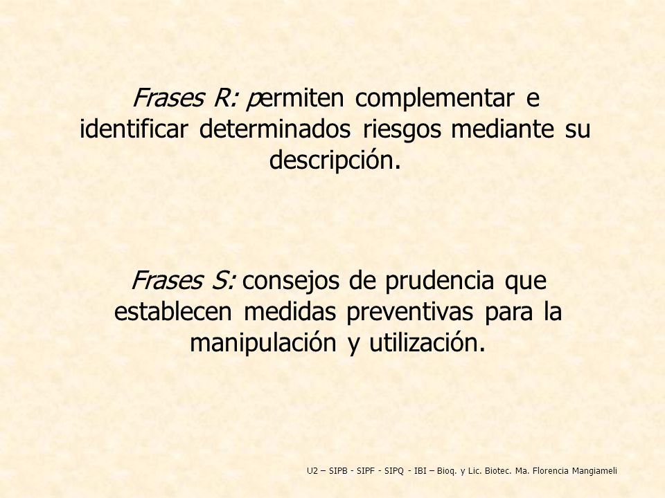 Frases R: permiten complementar e identificar determinados riesgos mediante su descripción.