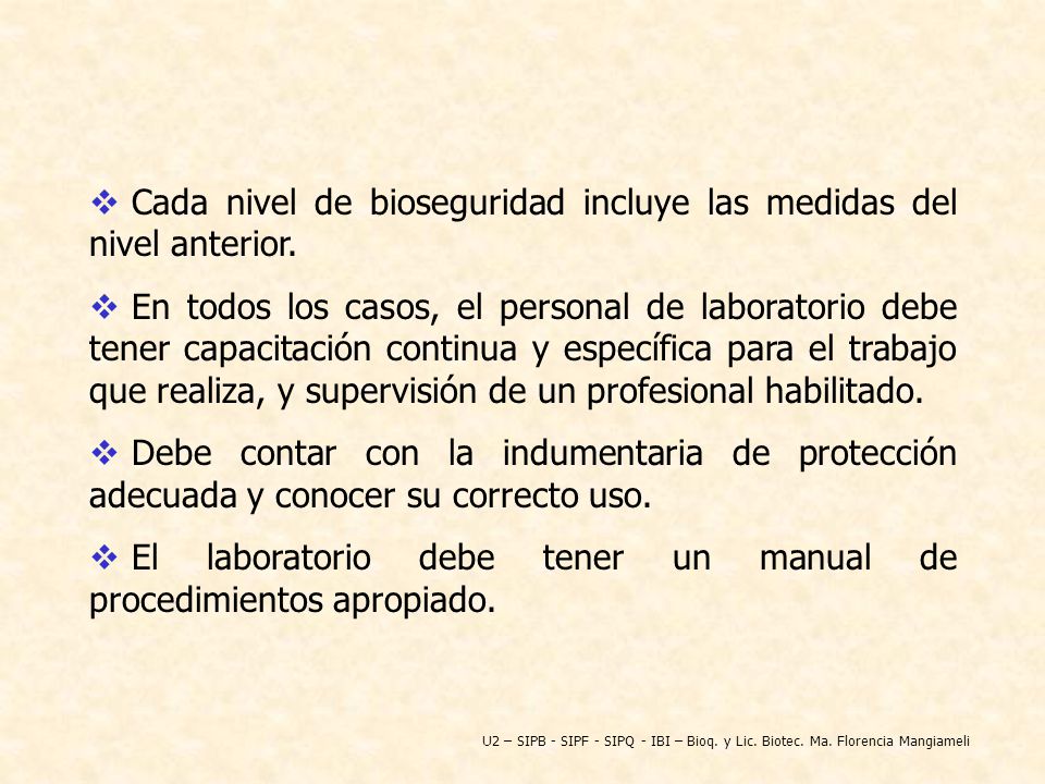 Cada nivel de bioseguridad incluye las medidas del nivel anterior.