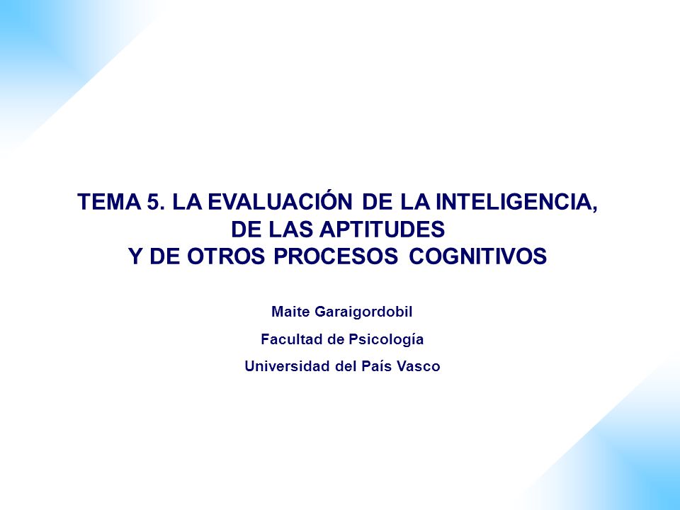 TEMA 5. LA EVALUACIÓN DE LA INTELIGENCIA, DE LAS APTITUDES