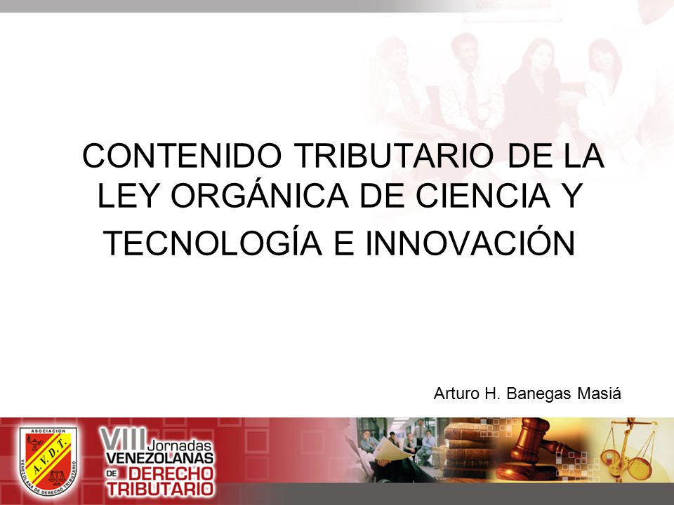 CONTENIDO TRIBUTARIO DE LA LEY ORGÁNICA DE CIENCIA Y TECNOLOGÍA E INNOVACIÓN