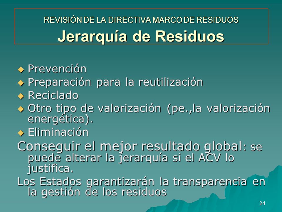REVISIÓN DE LA DIRECTIVA MARCO DE RESIDUOS Jerarquía de Residuos