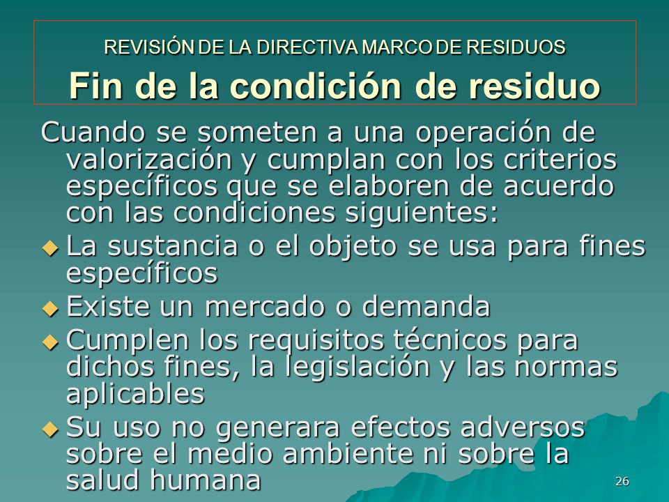 La sustancia o el objeto se usa para fines específicos