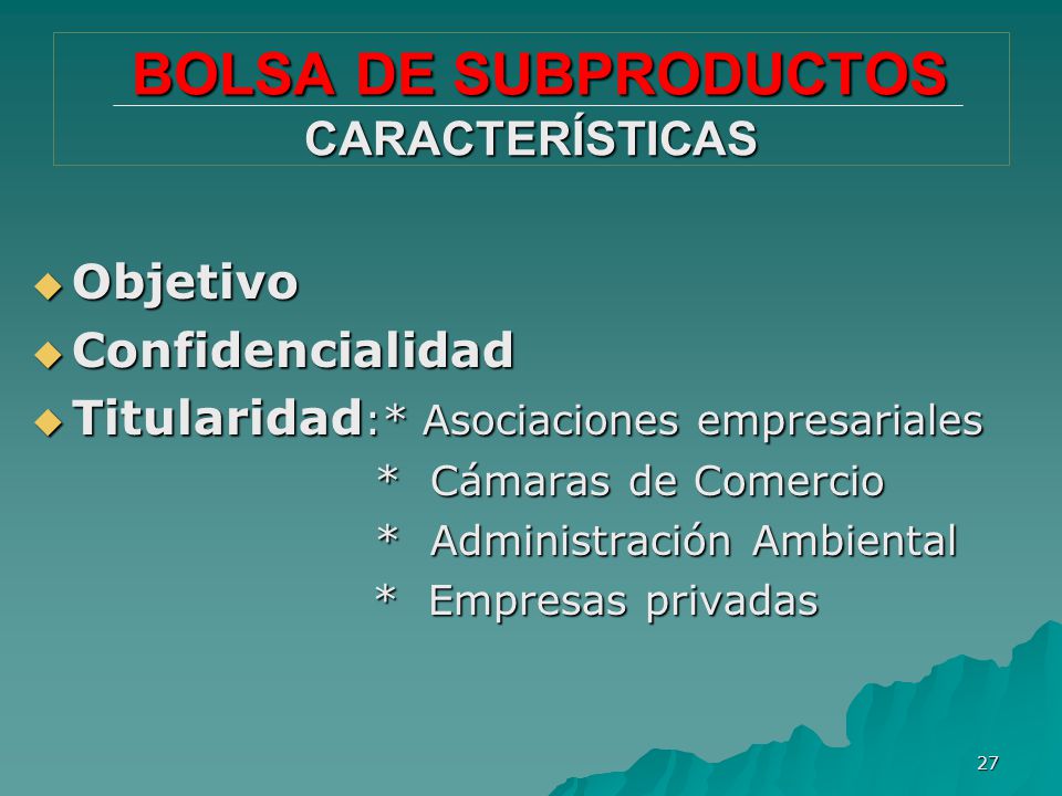 BOLSA DE SUBPRODUCTOS CARACTERÍSTICAS