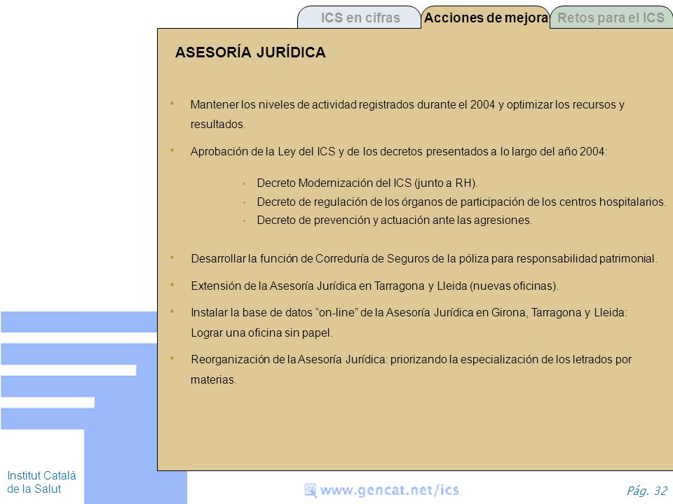 ASESORÍA JURÍDICA ICS en cifras Acciones de mejora Retos para el ICS