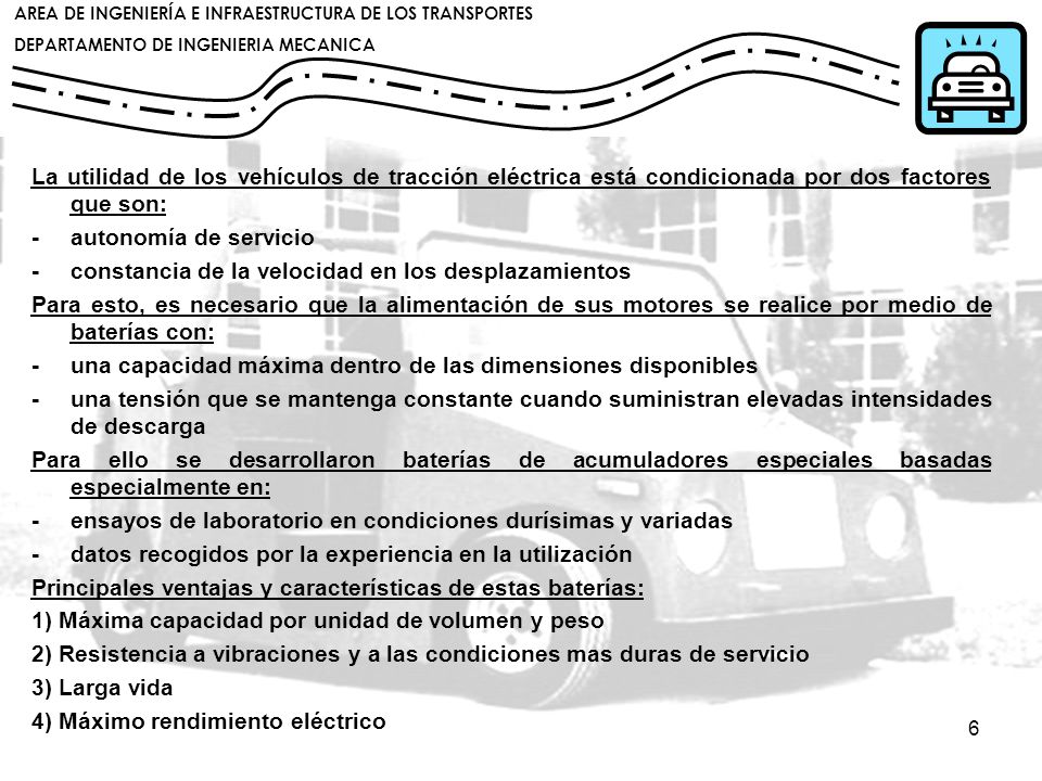 La utilidad de los vehículos de tracción eléctrica está condicionada por dos factores que son: