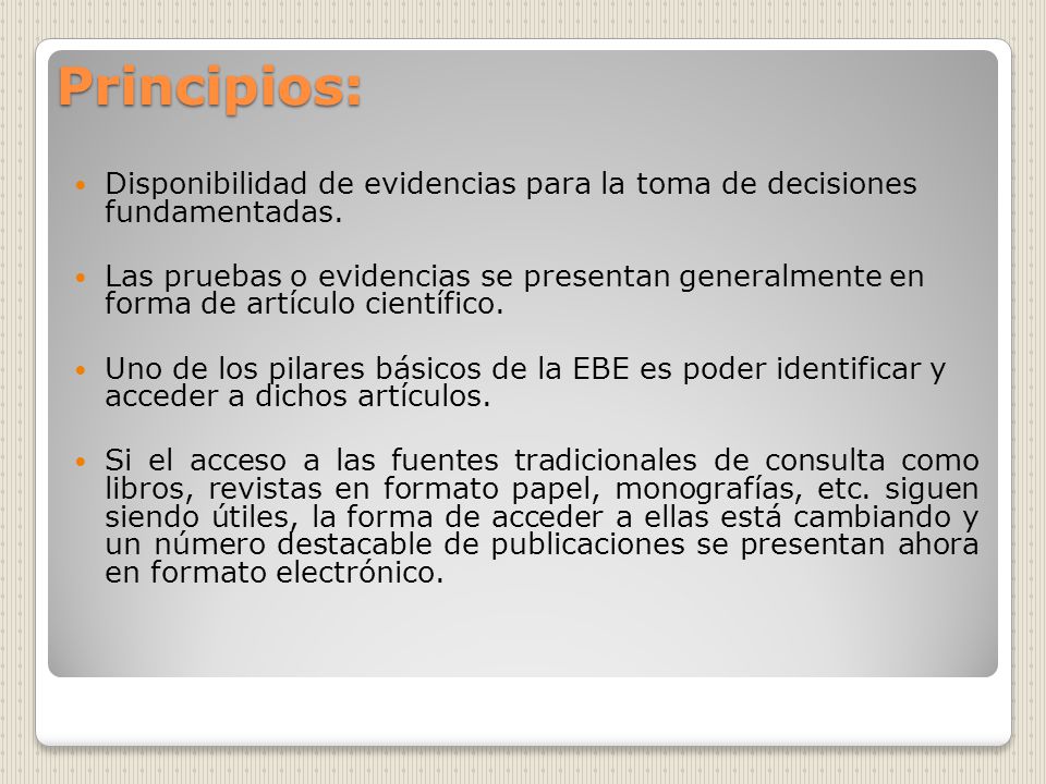 Principios: Disponibilidad de evidencias para la toma de decisiones fundamentadas.