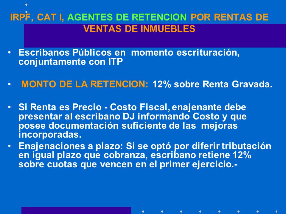 IRPF, CAT I, AGENTES DE RETENCION POR RENTAS DE VENTAS DE INMUEBLES