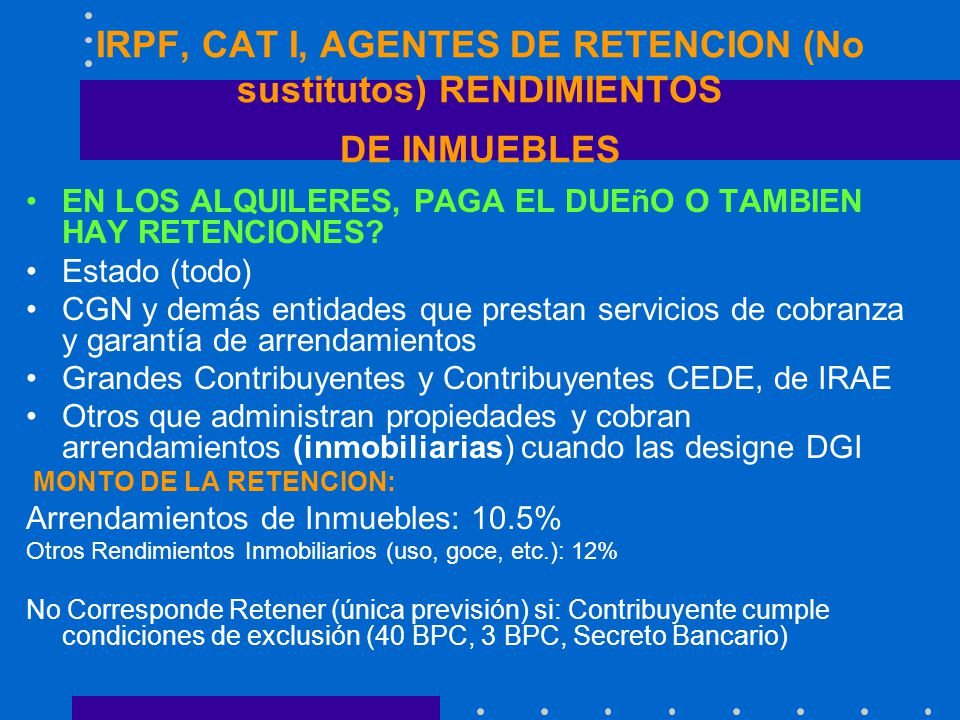 IRPF, CAT I, AGENTES DE RETENCION (No sustitutos) RENDIMIENTOS DE INMUEBLES