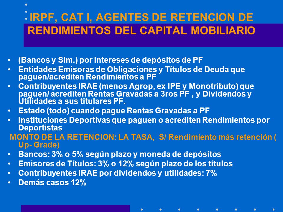 IRPF, CAT I, AGENTES DE RETENCION DE RENDIMIENTOS DEL CAPITAL MOBILIARIO