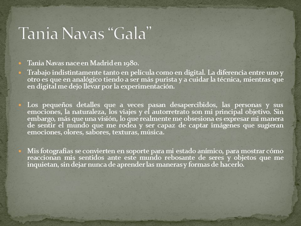 Tania Navas Gala Tania Navas nace en Madrid en 1980.