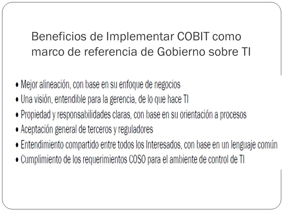 Beneficios de Implementar COBIT como marco de referencia de Gobierno sobre TI