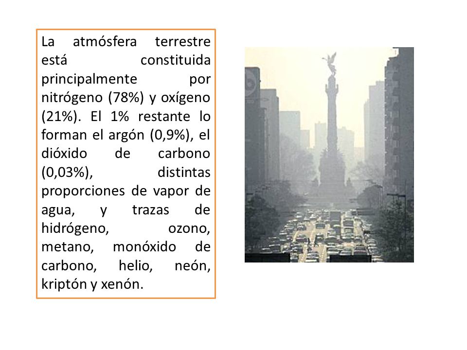 La atmósfera terrestre está constituida principalmente por nitrógeno (78%) y oxígeno (21%).