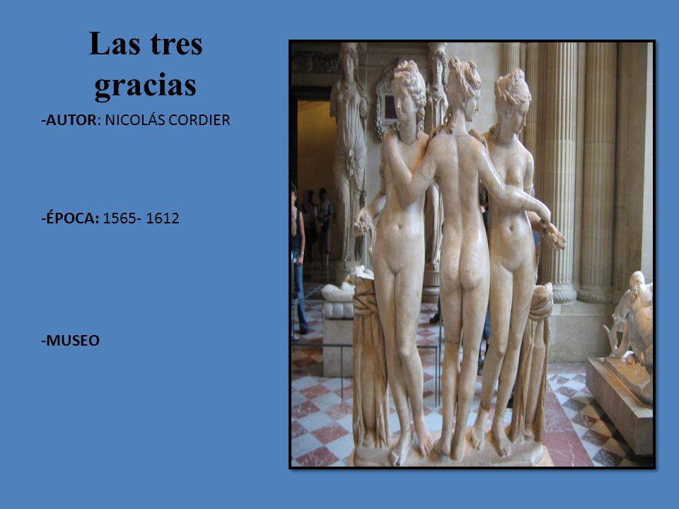 Las tres gracias -AUTOR: NICOLÁS CORDIER ÉPOCA: MUSEO