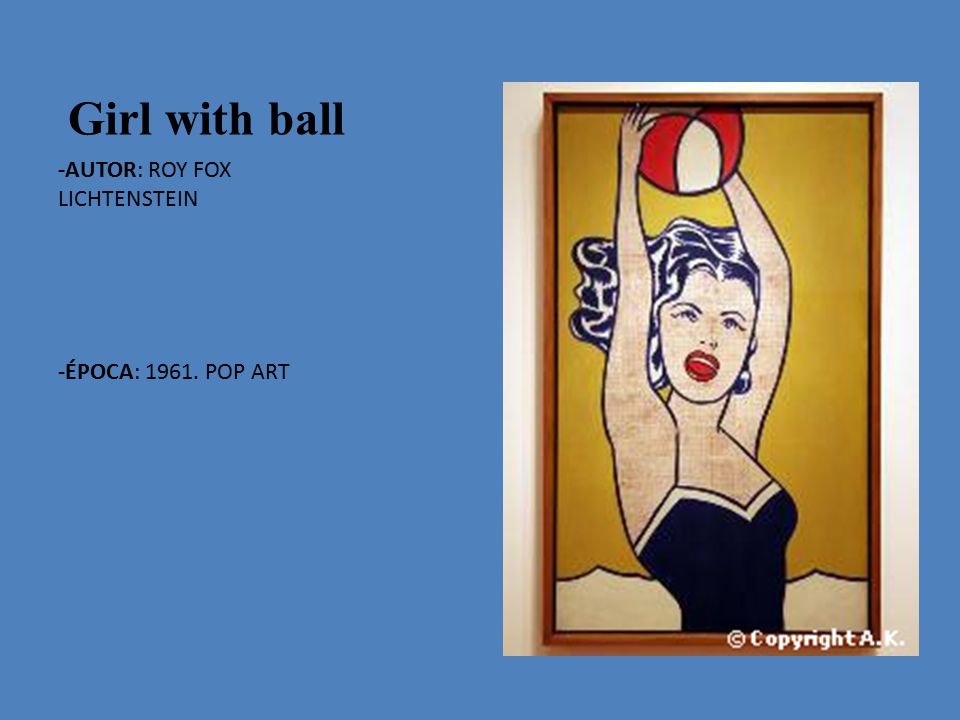 Girl with ball -AUTOR: ROY FOX LICHTENSTEIN ÉPOCA: POP ART