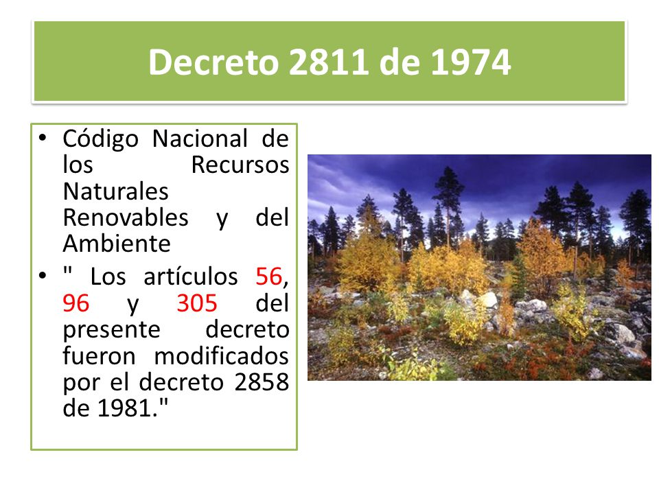 Decreto 2811 de 1974 Código Nacional de los Recursos Naturales Renovables y del Ambiente.