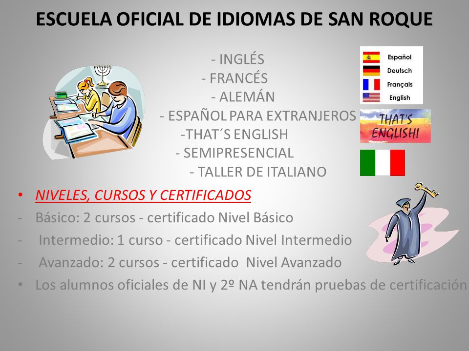 ESCUELA OFICIAL DE IDIOMAS DE SAN ROQUE. - INGLÉS. - FRANCÉS. - ALEMÁN