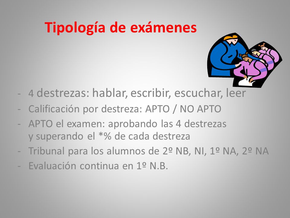 Tipología de exámenes 4 destrezas: hablar, escribir, escuchar, leer