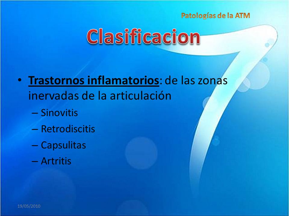 Patologías de la ATM Clasificacion. Trastornos inflamatorios: de las zonas inervadas de la articulación.