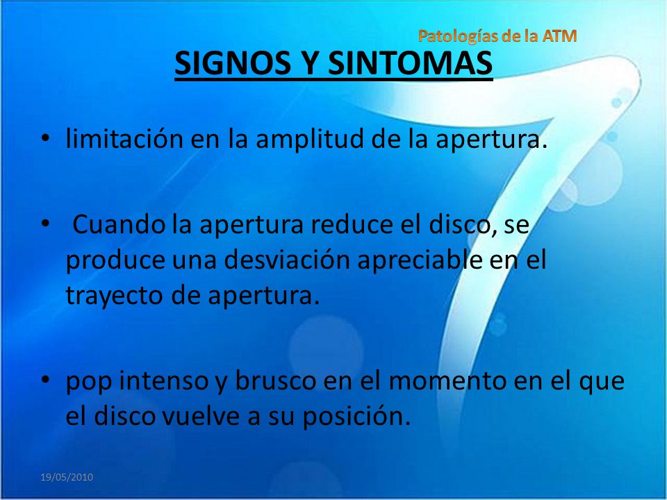 SIGNOS Y SINTOMAS limitación en la amplitud de la apertura.