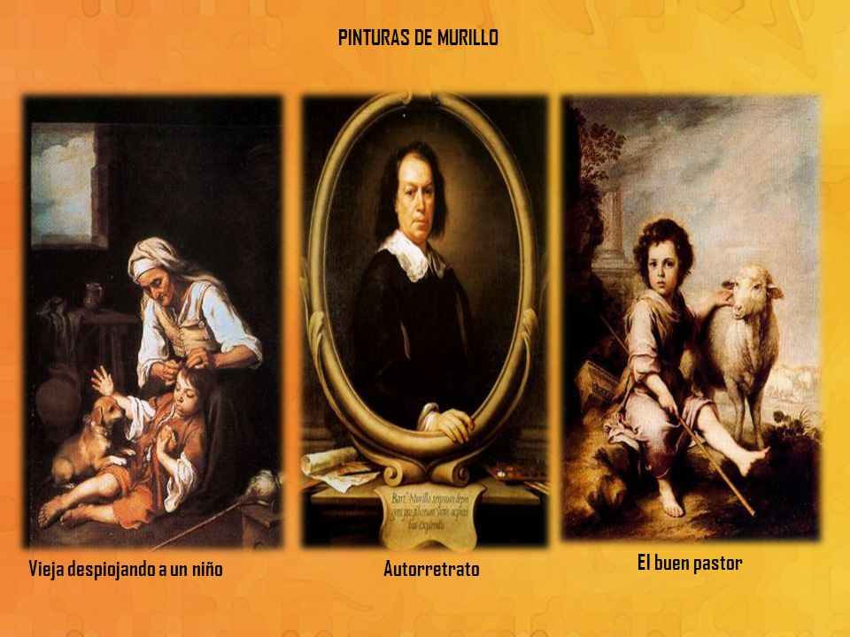 PINTURAS DE MURILLO El buen pastor Vieja despiojando a un niño Autorretrato