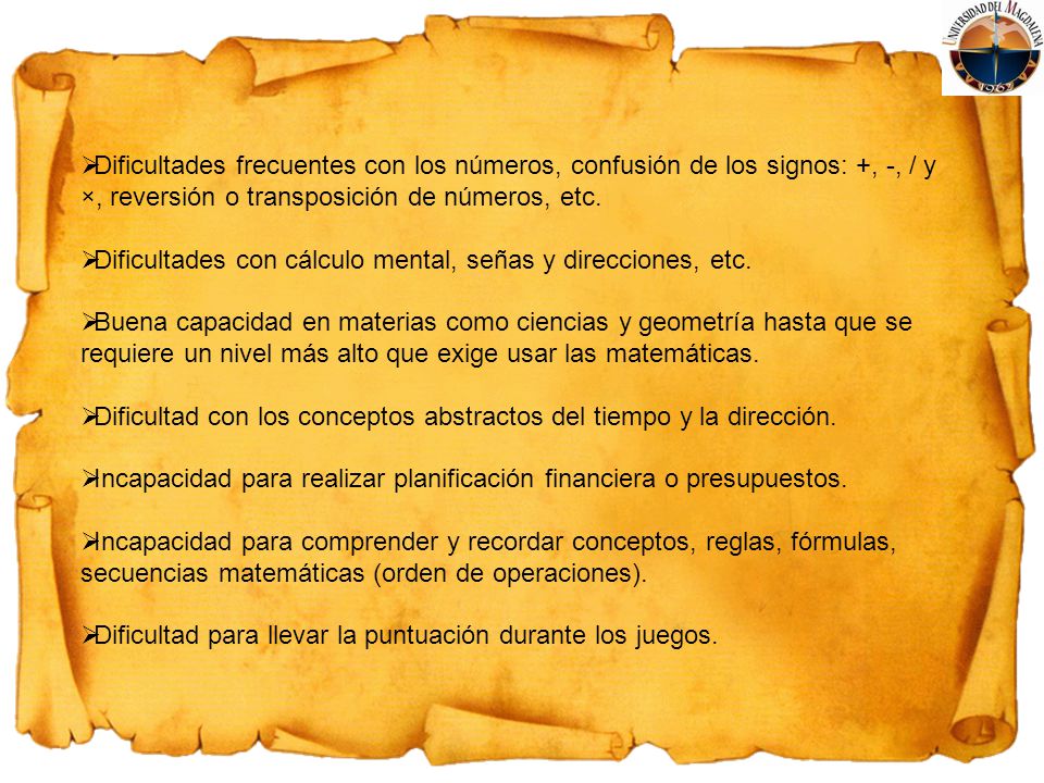 Dificultades frecuentes con los números, confusión de los signos: +, -, / y ×, reversión o transposición de números, etc.