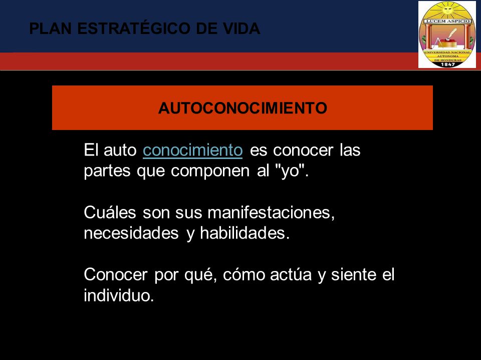El auto conocimiento es conocer las partes que componen al yo .