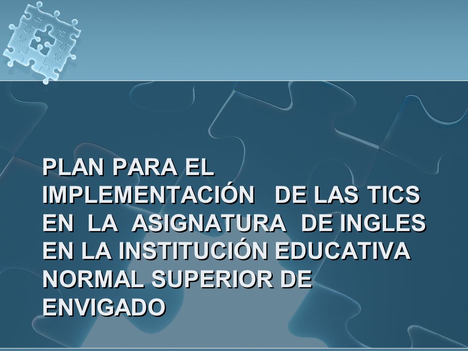 Plan para el implementación de las tics en la asignatura de ingles en la institución educativa normal superior de envigado