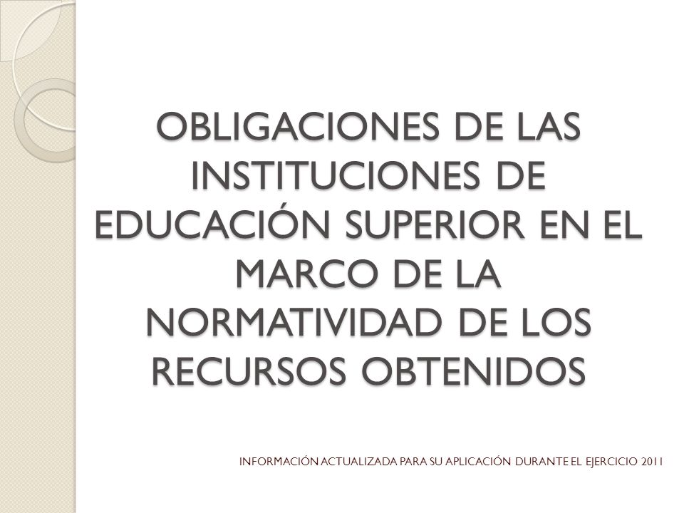 OBLIGACIONES DE LAS INSTITUCIONES DE EDUCACIÓN SUPERIOR EN EL MARCO DE LA NORMATIVIDAD DE LOS RECURSOS OBTENIDOS