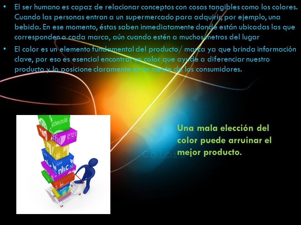 Una mala elección del color puede arruinar el mejor producto.