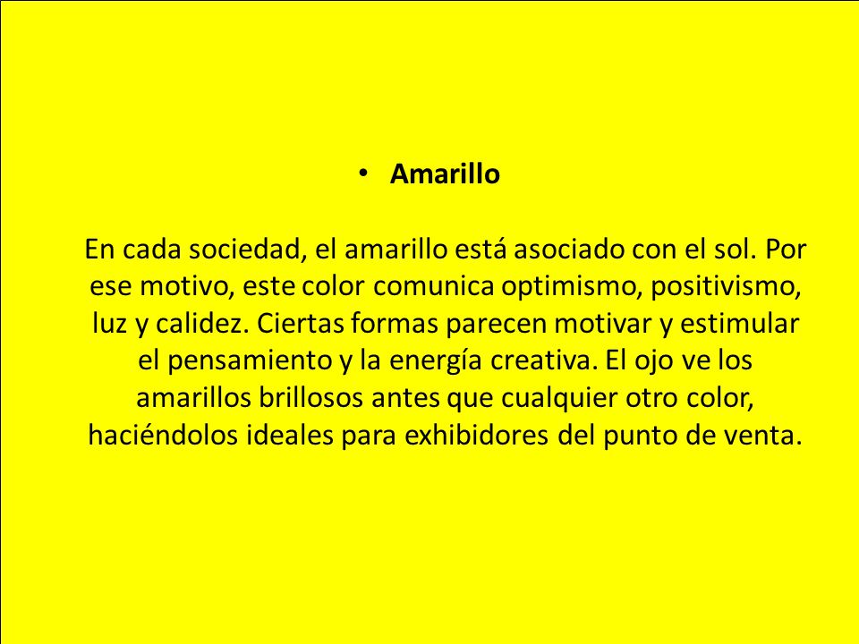 Amarillo En cada sociedad, el amarillo está asociado con el sol