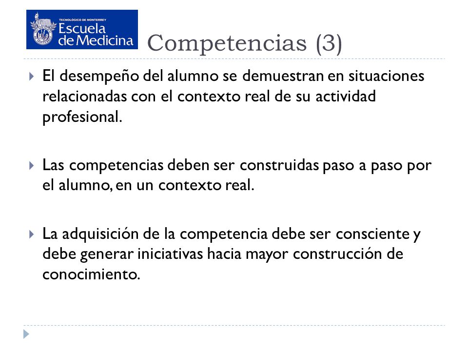 Competencias (3) El desempeño del alumno se demuestran en situaciones relacionadas con el contexto real de su actividad profesional.