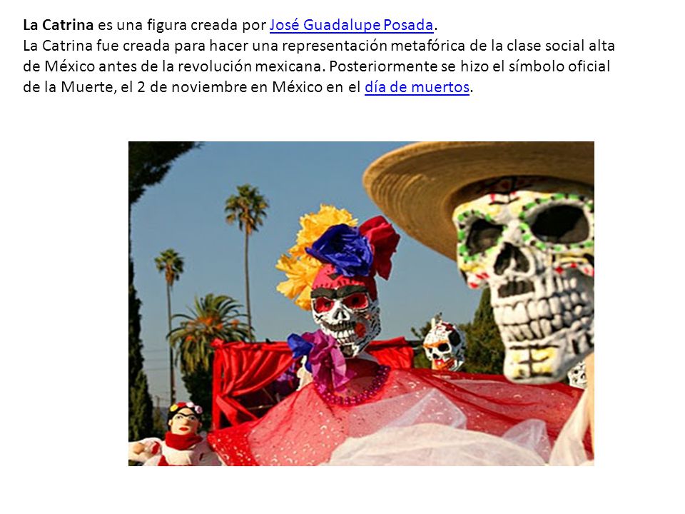 La Catrina es una figura creada por José Guadalupe Posada.