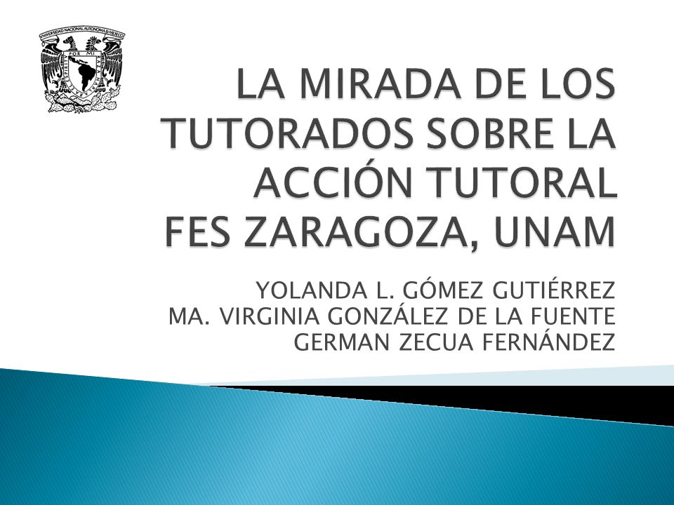 LA MIRADA DE LOS TUTORADOS SOBRE LA ACCIÓN TUTORAL FES ZARAGOZA, UNAM
