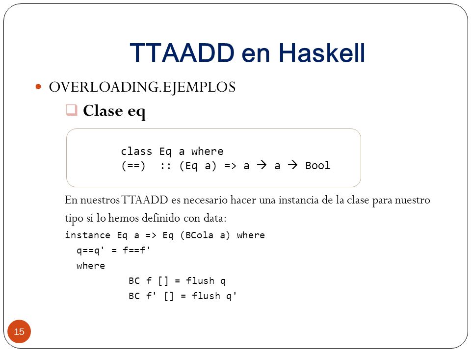 TTAADD en Haskell Clase eq OVERLOADING.EJEMPLOS