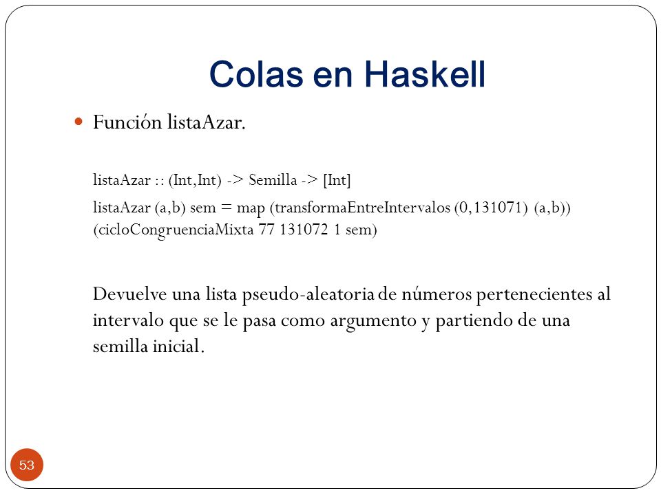Colas en Haskell Función listaAzar.