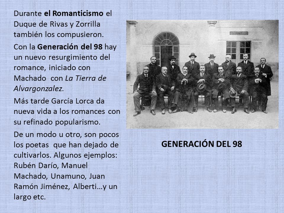 Durante el Romanticismo el Duque de Rivas y Zorrilla también los compusieron.