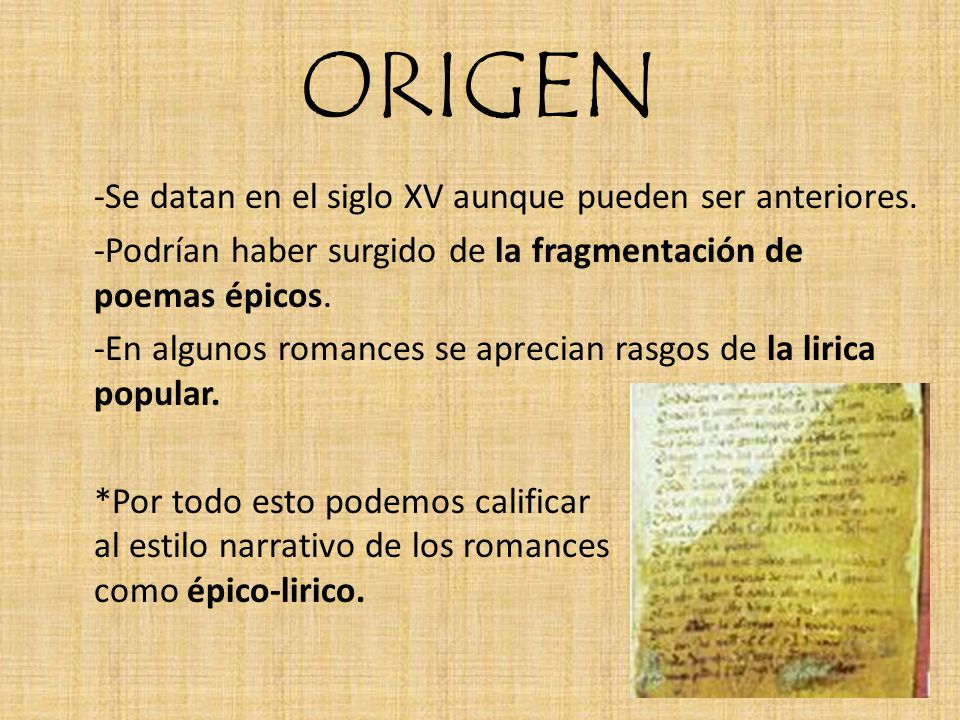 ORIGEN -Se datan en el siglo XV aunque pueden ser anteriores.