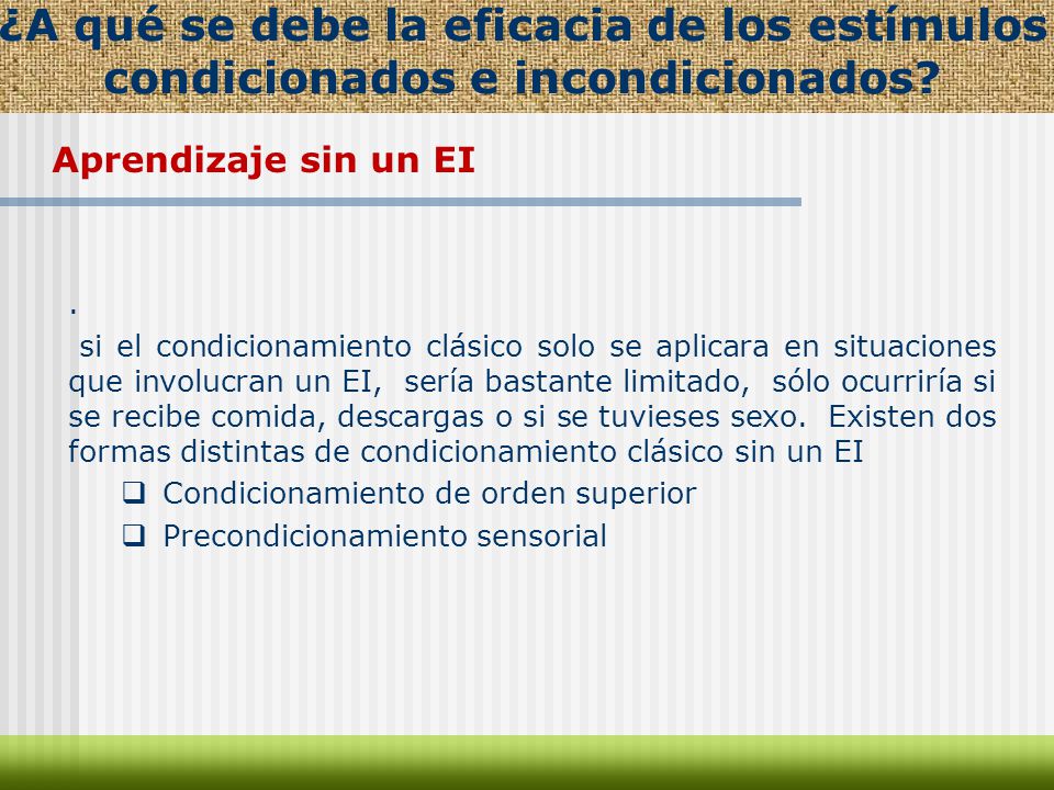 ¿A qué se debe la eficacia de los estímulos condicionados e incondicionados