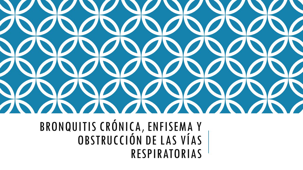 Bronquitis crónica, enfisema y obstrucción de las vías respiratorias
