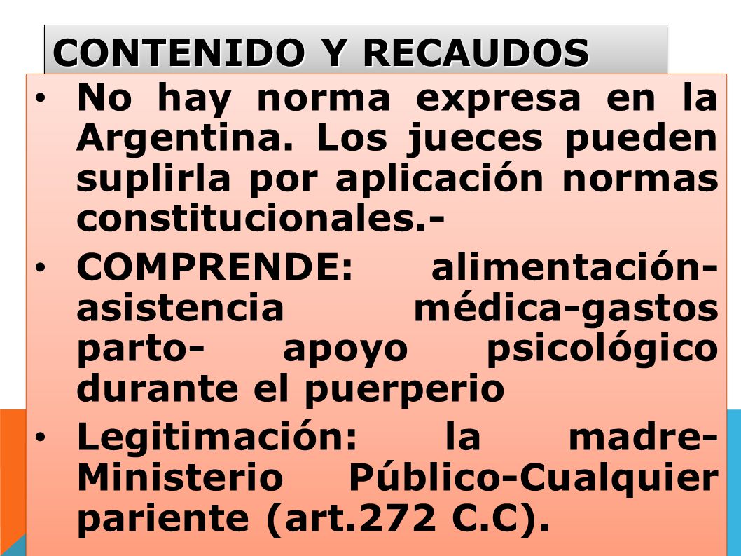 CONTENIDO Y RECAUDOS No hay norma expresa en la Argentina. Los jueces pueden suplirla por aplicación normas constitucionales.-