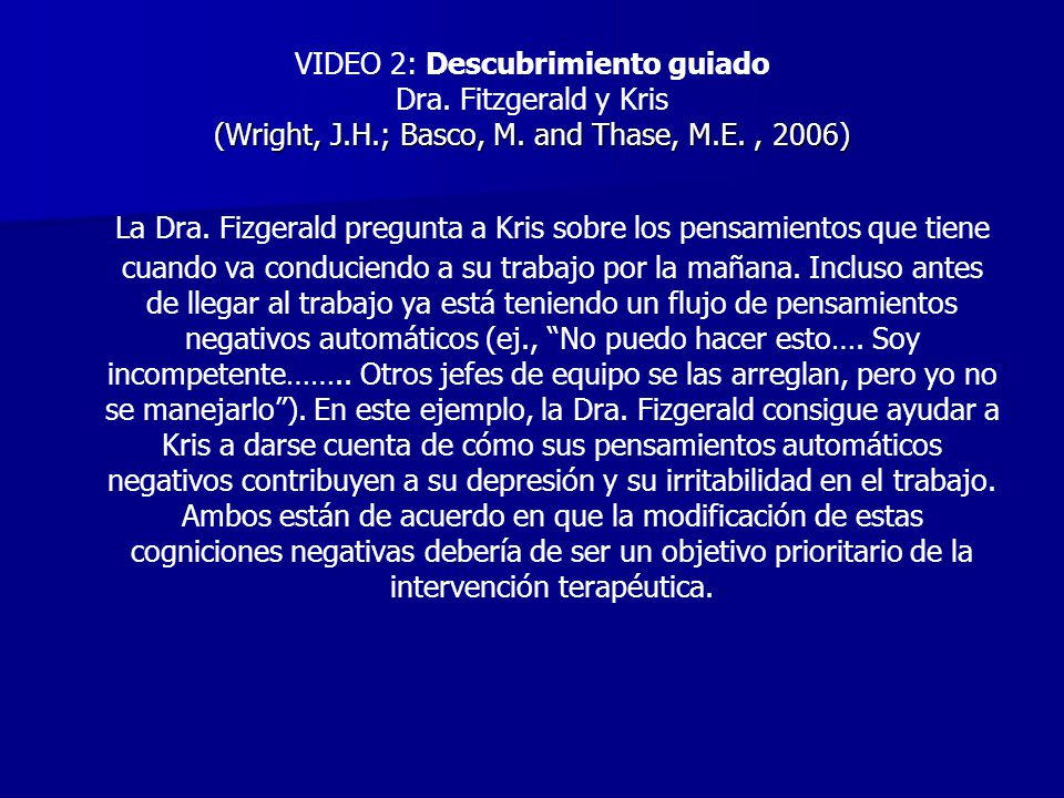 VIDEO 2: Descubrimiento guiado Dra. Fitzgerald y Kris (Wright, J. H