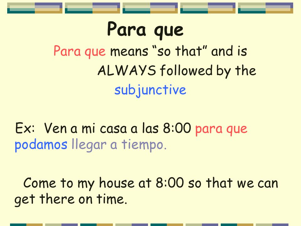 Para que means so that and is