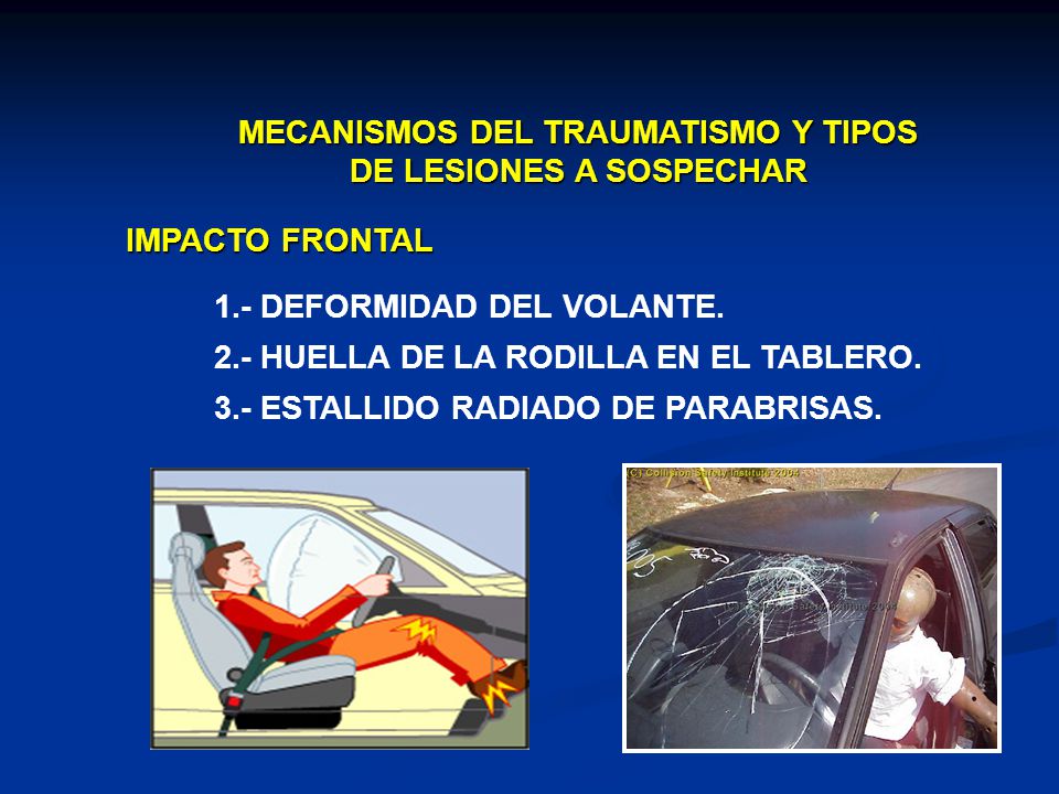 MECANISMOS DEL TRAUMATISMO Y TIPOS DE LESIONES A SOSPECHAR